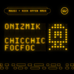 Onizimik - Chicchic Focfoc (Rick Offen Remix) [Snippet]