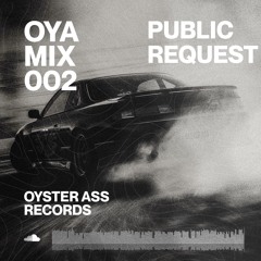 OYAMIX002 - Public Request