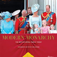 [Get] KINDLE 📰 Modern Monarchy: The British Royal Family Today by  Chris Jackson &