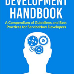 FREE EPUB 💛 ServiceNow Development Handbook (Old): Don't buy this one, you ninny. Bu