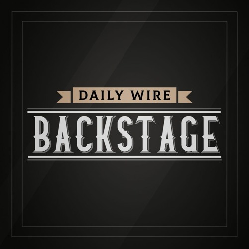 Daily Wire Backstage: The Mask Is Off