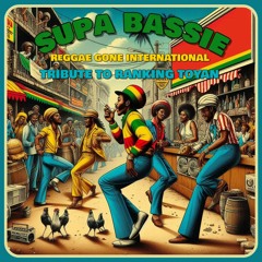 Supa Bassie -  Reggae Gone International (Tribute To Ranking Toyan)