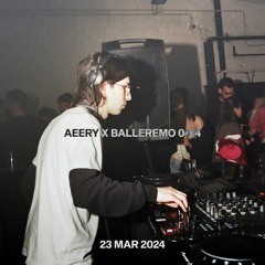 Aeery x Balleremo - 23mar24