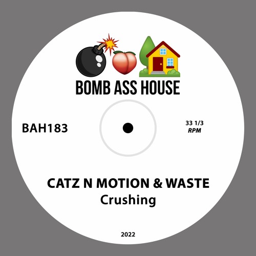 💣🍑🏠 OFFICIAL: Catz N Motion & Waste - Crushing [BAH183]