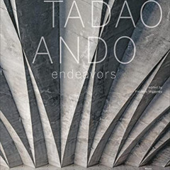 VIEW EPUB 📄 Tadao Ando: Endeavors by  Tadao Ando,Masao Furuyama,Frederic Migayrou,Se