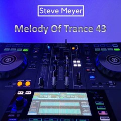 Steve Meyer - Melody Of Trance 43