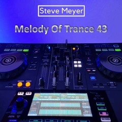Steve Meyer - Melody Of Trance 43