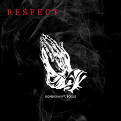 Dopeboiavi ft. Boose - Respect