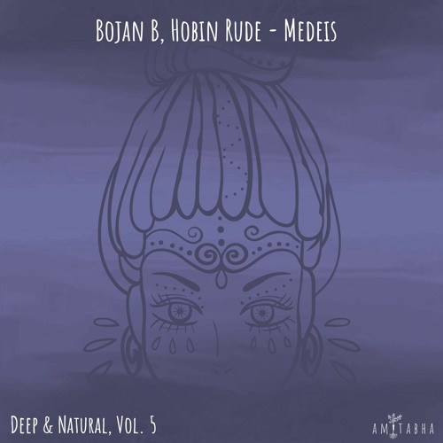 Bojan B, Hobin Rude - Medeis [AMITABHA] Previews