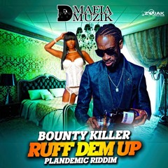Bounty Killer - Ruff Dem Up [Plandemic Riddim] (Raw)