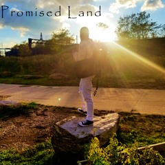 Promised Land [Prod By: FALAK]