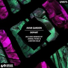 PREMIERE: Avar Garden - Oopart (Animal Picnic Remix) [Univack Records]