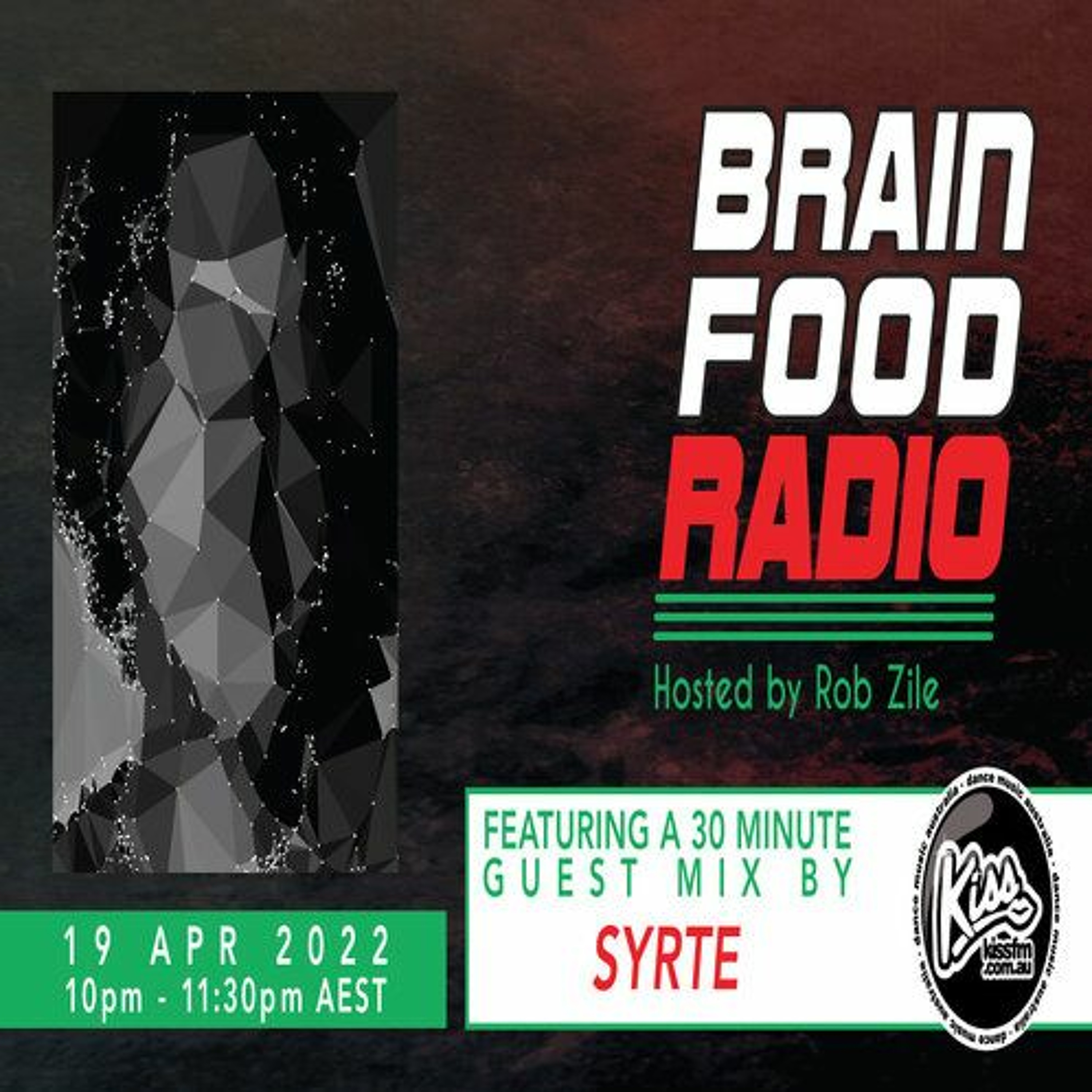 Brain Food Radio hosted by Rob Zile/KissFM/19-04-22/#2 SYRTE (GUEST MIX) episode artwork