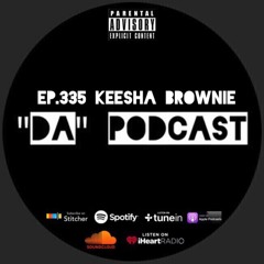 Ep.335 Keesha Brownie
