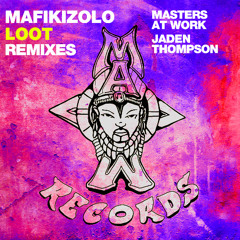 Premiere: Mafikizolo - Loot (Jaden Thompson Remix) [MAW Records]