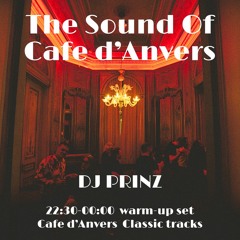 The Sound Of Café D'Anvers warm up set by Dj Prinz