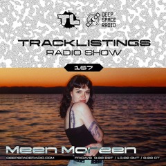Tracklistings Radio Show #157 (2023.08.26) : Meen Moreen (After-hours) @ Deep Space Radio
