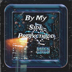 By My Side | (Mix. By Projxctkidd)