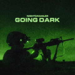 Nightcrawler - Going Dark (Hard Techno)