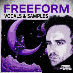 FREEFORM VOCALS & SAMPLES MIXED BY GREG PEAKS