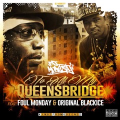 Original Black Ice - Foul Monday - "To All My QueensBridge"