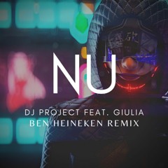 DJ Project feat. Giulia - Nu 2022 (Ben Heineken Remix) | Full