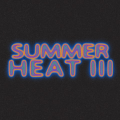 SUMMER HEAT III - EDITS by BALLADS (MIXED)