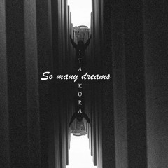 So Many Dreams
