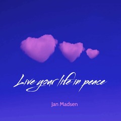 live your life in peace