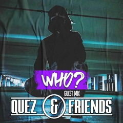Qüez & Friends EP. 94: DJ WHO?