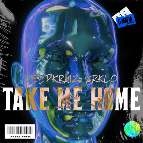 Deepkraiz, Arklo - Take Me Home(Original Mix) [G-MAFIA RECORDS]