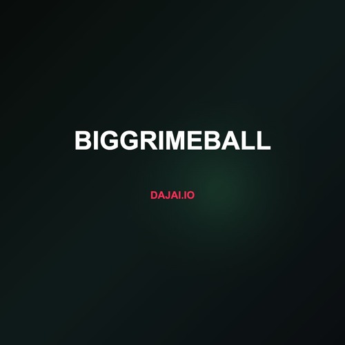 BIGGRIMEBALL