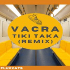 Tchou-Tchou Vacra Tiki taka (Remix)