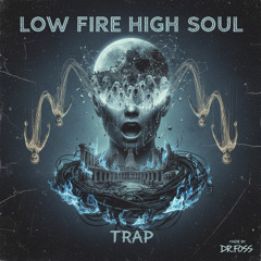 Lo-fi Fire & High Soul
