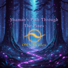 Shaman's Path Through the Pines