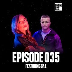 Stephani B - Drumbox Radio - EP 035 ft. Caz (Guest Mix)