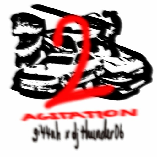 AGITATION 2 (ft. gi44nh)