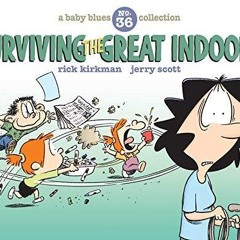 [PDF READ ONLINE] Surviving the Great Indoors: A Baby Blues Collection (Volume 36)