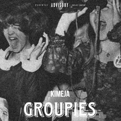 GROUPIES (Prod: Jxzzytrip)