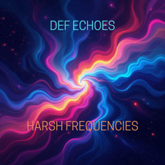 HARSH FREQUENCIES