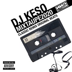 DJ KESO MIXTAUPE 2020 CLASSIC REMIX ORIGINAL BEATS