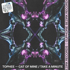 EB024 ◦ Tophee - Cat Of Mine / Take A Minute