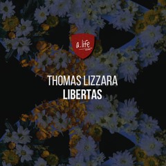 PREMIERE: Thomas Lizzara - Libertas (Techno Version)[a.life swiss]