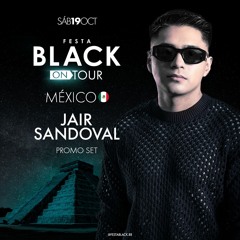 Jair Sandoval - Festa BLACK México Promo Podcast