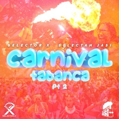 SELECTOR X & SELECTAH JASI - CARNIVAL TABANCA PT. 2