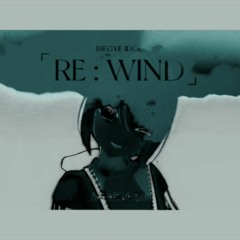 이세계아이돌 (ISEGYE IDOL) - 리와인드 (RE:WIND) Remix #이세돌 #리와인드 #리믹스