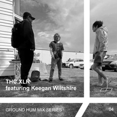 Ground Hum Mix Series 04: THC.XLR featuring Keegan Wiltshire (live)