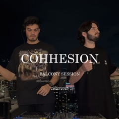 BALCONY MELODIC TECHNO SESSION - COHHESION