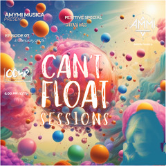 CAN'T FLOAT SESSIONS - EPISODE 07 - @AMYMIMUISCA - ODH Radio