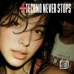 TECHNO NEVER STOPS (Hard Techno Evolution Anthem)